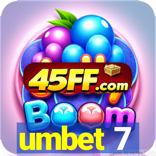 umbet 7